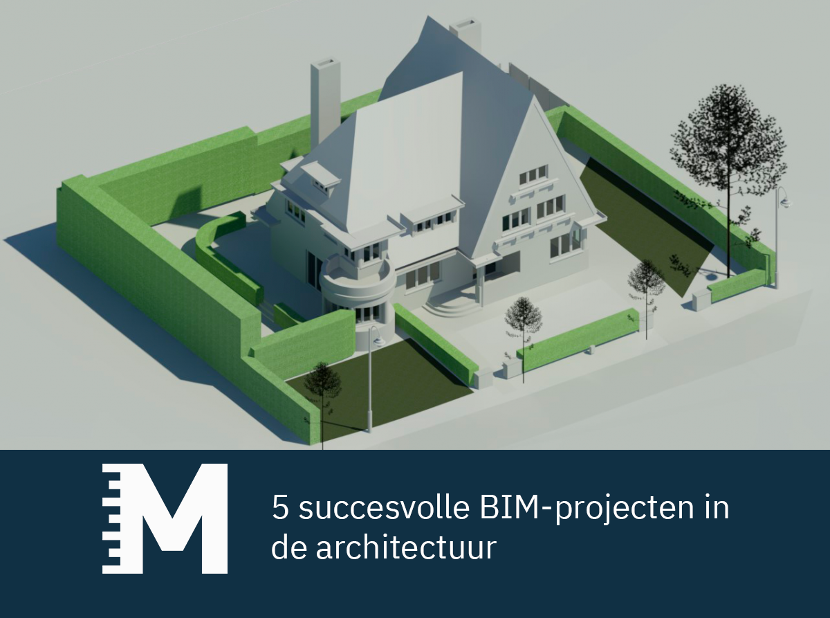 MEET HET: 5 succesvolle BIM-projecten in de architectuur
